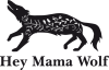 Hey Mama Wolf